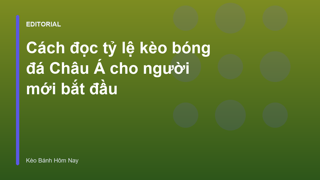Hướng dẫn cách đọc tỷ lệ kèo bóng đá Châu Á