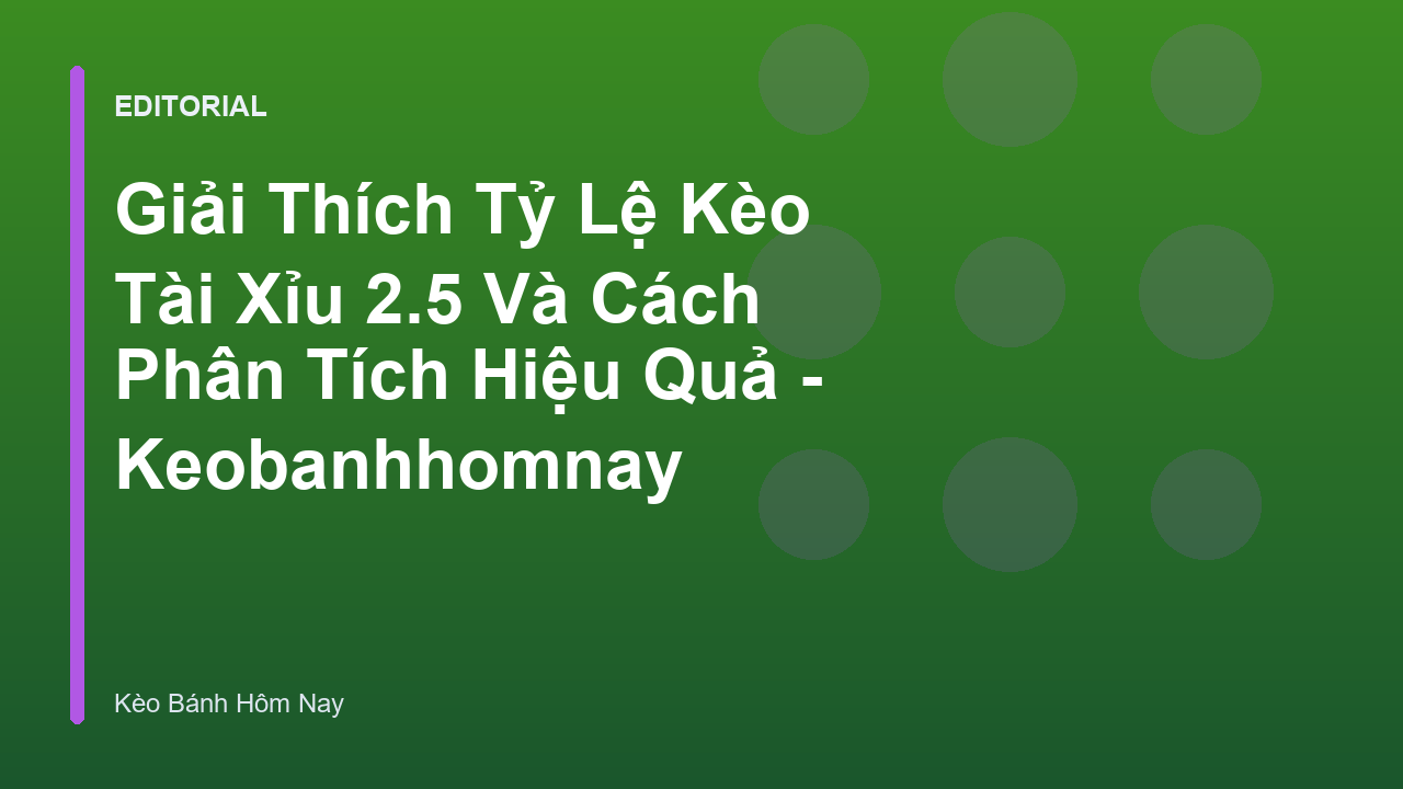 Giải thích tỷ lệ kèo tài xỉu 2.5 trong bóng đá
